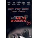 WHO THE FUCK IS MILO BRANKOVI&#262;, 2008 SRB (DVD)